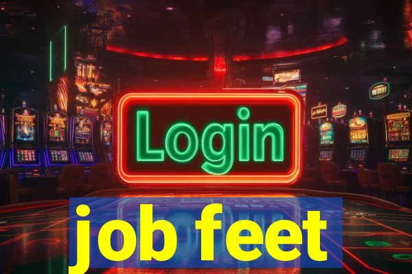 job feet